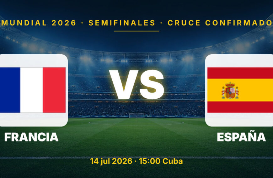 España Francia: ¿Cuándo y dónde ver la semifinal del Mundial 2026?