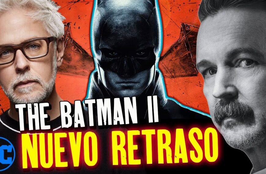 The Batman 2: Nuevo retraso y tráiler revelador sorprendente