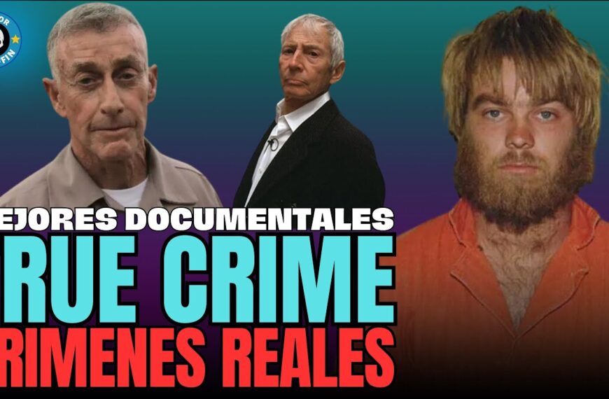 Documentales de True Crime: 23 Series Imperdibles en Streaming